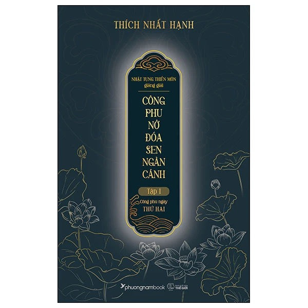 Công Phu Nở Đóa Sen Ngàn Cánh - Tập 1: Công Phu Ngày Thứ Hai - Bìa Cứng