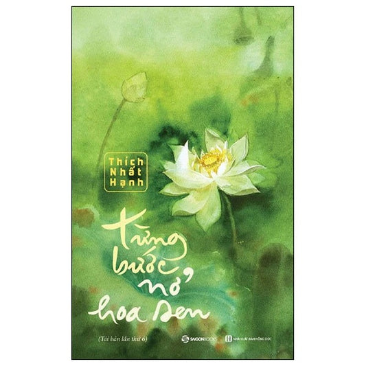 TỪNG BƯỚC NỞ HOA SEN