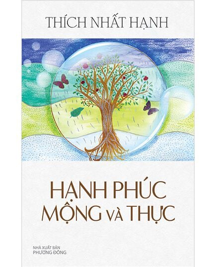 Hạnh Phúc Mộng Và Thực (Tái bản lần 4)